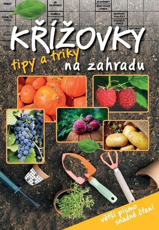 Kniha: Křížovky tipy a triky na zahradu