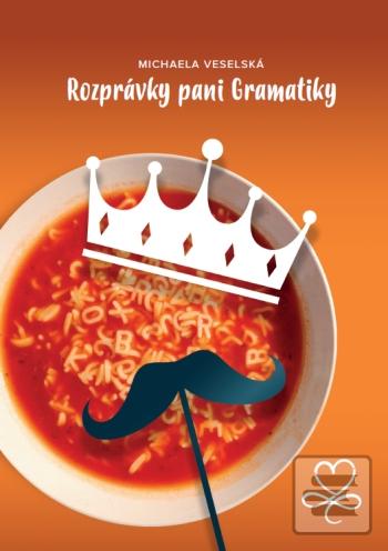 Rozprávky pani Gramatiky (Michaela Veselská)