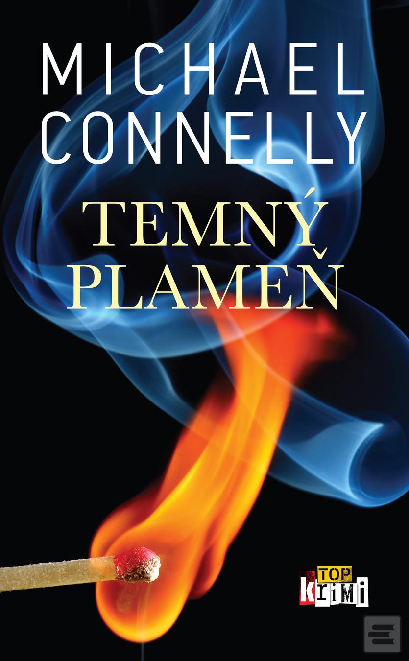 Kniha: Temný plameň - Michael Connelly