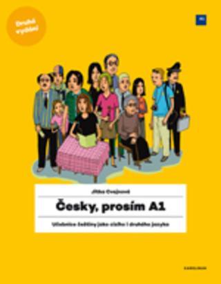 Kniha: Česky, prosím I, 2. vydání - Učebnice češtiny jako cizího i druhého jazyka - 2. vydanie - Jitka Cvejnová