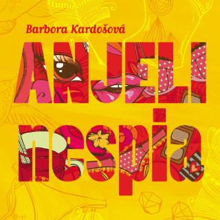 CD: Anjeli nespia - CD - Barbora Kardošová