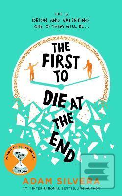 Kniha: The First to Die at the End - 1. vydanie - Adam Silvera