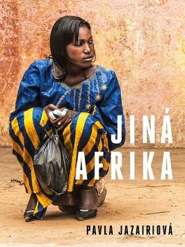 Kniha: Jiná Afrika - 2. vydanie - Pavla Jazairiová