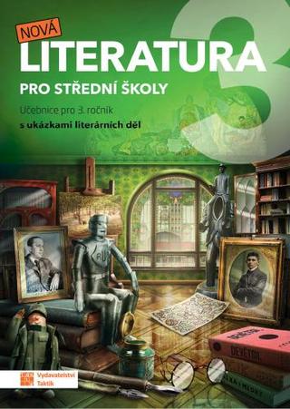 Kniha: Nová literatura pro 3.ročník SŠ - učebnice - Učebnice - 2. vydanie