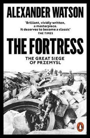 Kniha: The Fortress : The Great Siege of Przemy - 1. vydanie - Alexander Watson