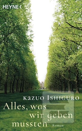 Kniha: Alles, was wir geben mussten - 1. vydanie - Kazuo Ishiguro