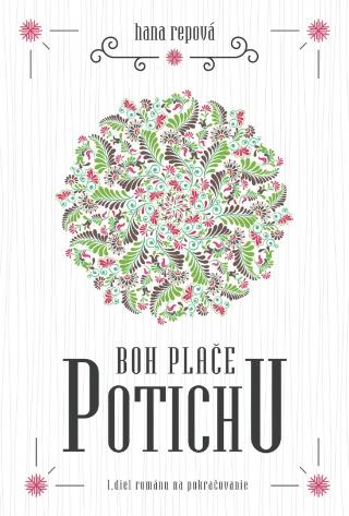 Kniha: Boh plače potichu - 1. vydanie - Hana Repová
