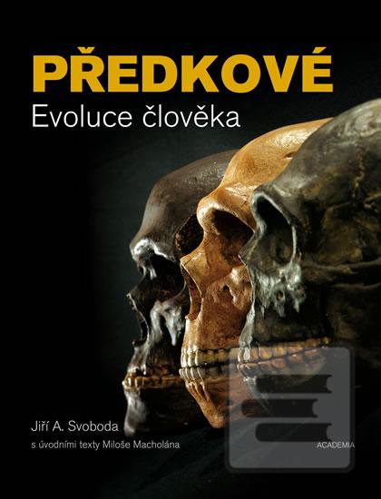 Kniha: Předkové - Evoluce člověka - 2. vydanie - Jiří Svoboda