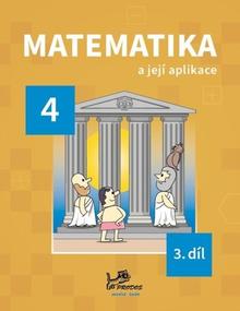 Kniha: Matematika a její aplikace pro 4. ročník 3. díl - Josef Molnár