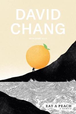 Kniha: Eat a Peach : A Memoir - 1. vydanie - David Chang