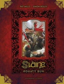 Kniha: Sláine: Rohatý bůh (Velké evropské komiksy) (limitovaná verze) - Pat Mills