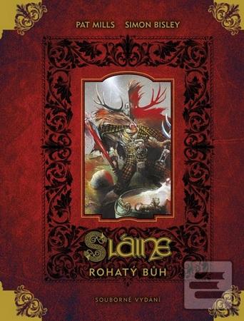 Kniha: Sláine: Rohatý bůh (Velké evropské komiksy) (limitovaná verze) - Pat Mills