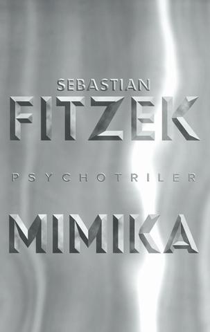 Kniha: Mimika (psychotriler) - 1. vydanie - Sebastian Fitzek