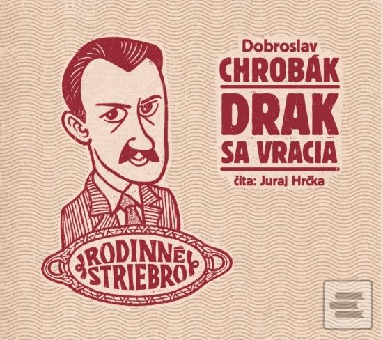 audiokniha: Drak sa vracia - audiokniha - 1. vydanie - Dobroslav Chrobák
