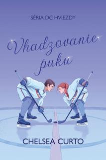 Kniha: Vhadzovanie puku - Séria DC Hviezdy - 1. vydanie - Chelsea Curto