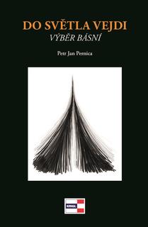 Kniha: Do světla vejdi - 1. vydanie - Petr Jan Pernica
