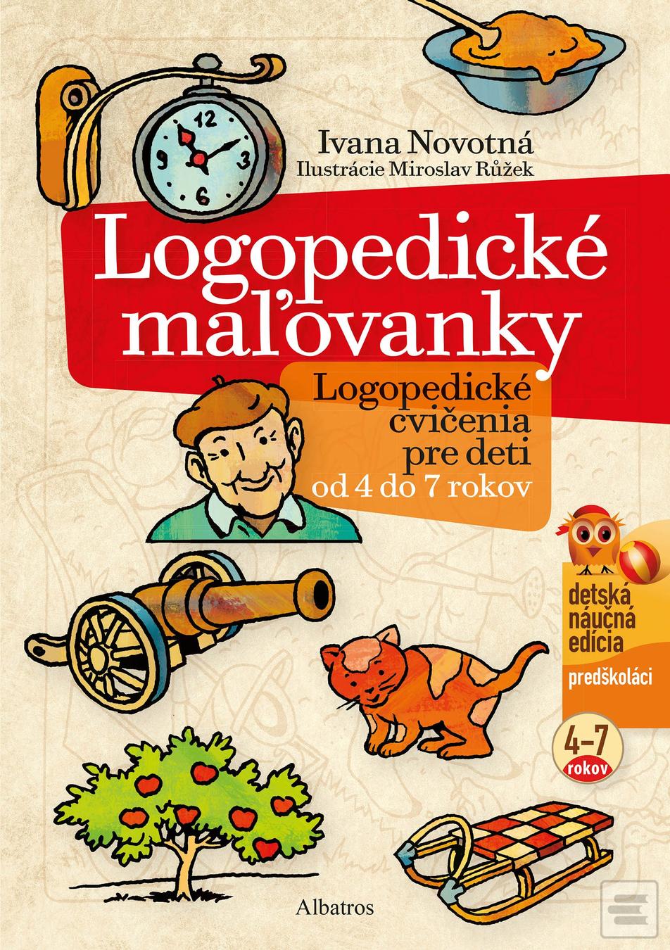 Kniha: Logopedické maľovanky - Logopedické cvičenia pre deti od 4 do 7 rokov - 3. vydanie - Ivana Novotná