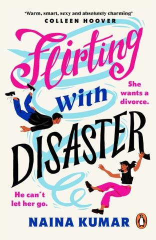 Kniha: Flirting With Disaster - Naina Kumar