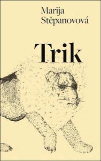 Kniha: Trik - Marija Stěpanovová