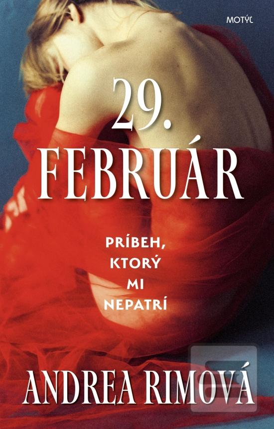 Kniha: 29. február - Príbeh, ktorý mi nepatrí - 1. vydanie - Andrea Rimová