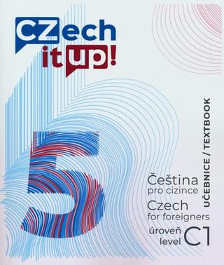 Kniha: Czech it UP! 5 (úroveň C1, učebnice) - Čeština pro cizince / Czech for foreigners / level C1 / Textbook - Darina Hradilová