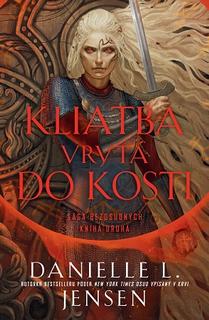 Kniha: Kliatba vrytá do kosti - 1. vydanie - Danielle L. Jensen