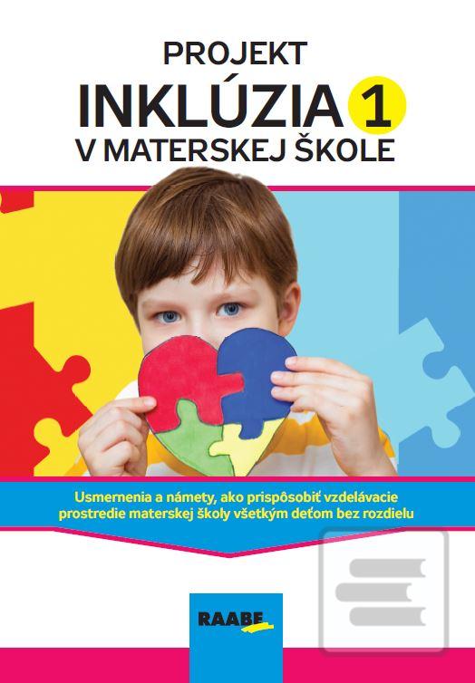 Projekt inklúzia v mater… (Ľubomíra Dunčáková; Marek Havrila; Žaneta Kunštárová; Alena Mateašíková; Eva ...)