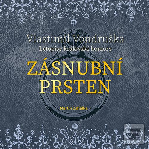 Zásnubní prsten (Vlastimil Vondruška; Martin Zahálka)