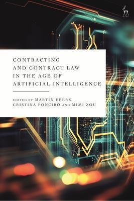 Kniha: Contracting and Contract Law in the Age of Artificial Intelligence - 1. vydanie - Martin Ebers