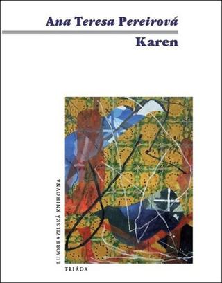 Kniha: Karen - 1. vydanie - Ana Teresa Pereirová