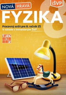 Kniha: Nová hravá fyzika 8 - Pracovný zošit pre 8.ročník ZŠ v súlade s inovovaným ŠVP - Jaroslava Kucharová a kol.
