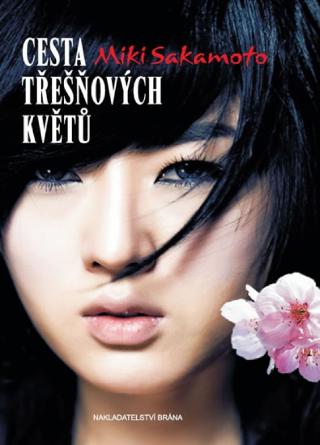 Kniha: Cesta třešňových květů - Miki Sakamoto