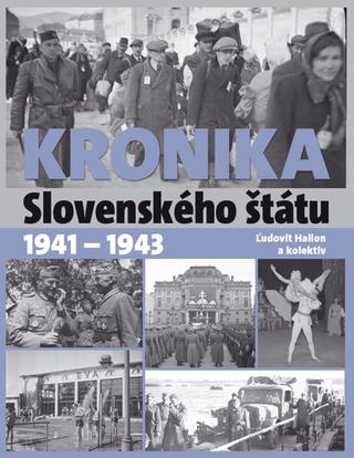 Kniha: Kronika Slovenského štátu 2 (1941 - 1943) - Ľudovít Hallon