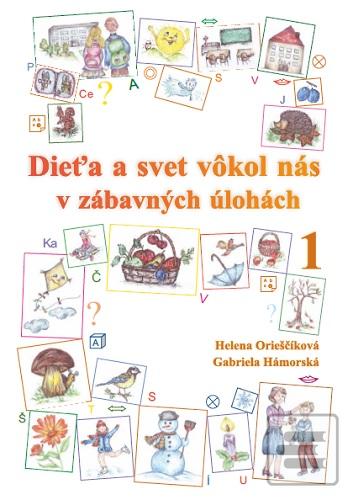 Dieťa a svet vôkol nás v… (Helena Orieščiková)