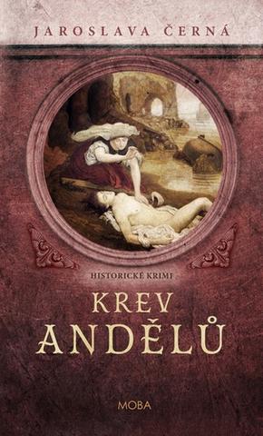 Kniha: Krev andělů - 1. vydanie - Jaroslava Černá