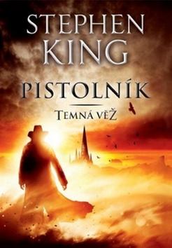 Kniha: Pistolník - Temná věž I. - Stephen King