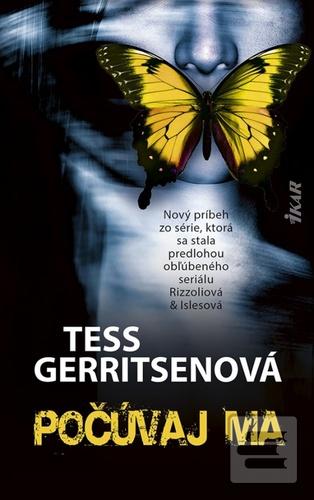Kniha: Počúvaj ma - 1. vydanie - Tess Gerritsenová