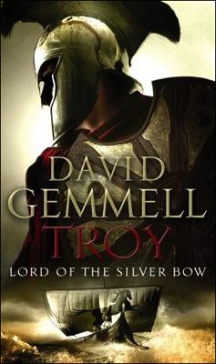 Kniha: Troy Lord of the Silver Bow - David Gemmell