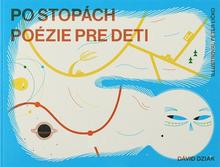 Kniha: Po stopách poézie pre deti - Dávid Dziak