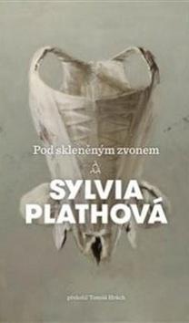 Kniha: Pod skleněným zvonem - Sylvia Plathová