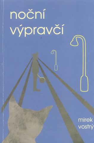 Kniha: Noční výpravčí - Mirek Vostrý