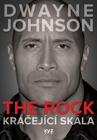 Kniha: Dwayne Johnson: The Rock - Kráčející skála - 1. vydanie - Daniel Solo