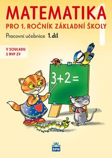 Kniha: Matematika 1 pro 1. ročník základní školy - Pracovní učebnice 1.díl - Miroslava Čížková