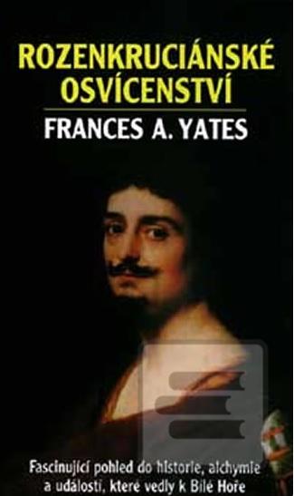 Kniha: Rozenkruciánské osvícenství - Frances A. Yates