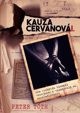 Kniha: Kauza Cervanová I. - Peter Tóth
