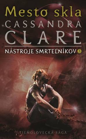 Kniha: Mesto skla - Nástroje smrteľníkov 3 - Cassandra Clare