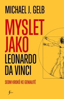 Kniha: Myslet jako Leonardo da Vinci - 2. vydanie - Michael J. Gelb