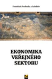 Kniha: Ekonomika veřejného sektoru - 1. vydanie - František Svoboda