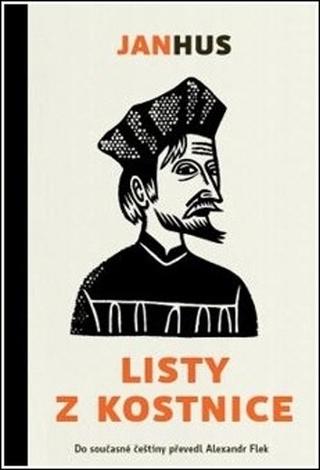 Kniha: Listy z Kostnice - 2. vydanie - Jan Hus