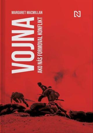 Kniha: Vojna: Ako nás formoval konflikt - Margaret MacMillan